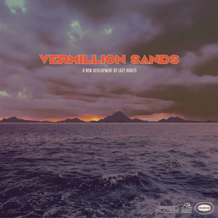 Album cover: Vermillion Sands by Lazy Habits, islands on a still sea at sunset